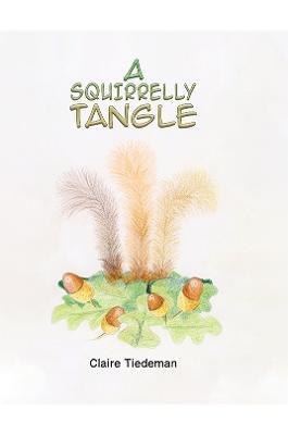 A Squirrelly Tangle - Claire Tiedeman
