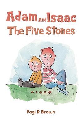 Adam and Isaac - The Five Stones - Pagi R. Brown
