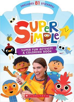 Super Fun Activity and Coloring Book (Super Simple Activity Books) - Melissa Maxwell