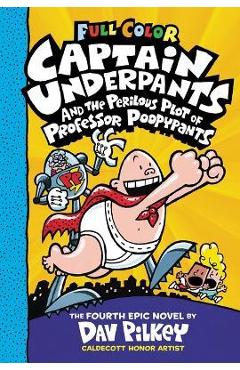 Poza produsului Captain Underpants and the Perilous Plot of Professor Poopypants: Color Edition (Captain Underpants #4) - Dav Pilkey