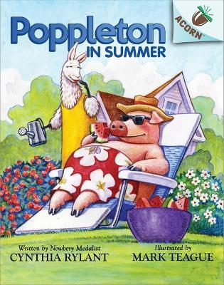 Poppleton in Summer: An Acorn Book (Poppleton #6): Volume 4 - Cynthia Rylant