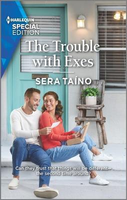 The Trouble with Exes - Sera Taíno