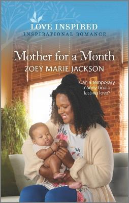 Mother for a Month: An Uplifting Inspirational Romance - Zoey Marie Jackson
