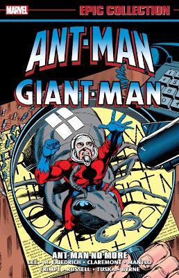 Ant-Man/Giant-Man Epic Collection: Ant-Man No More - Stan Lee