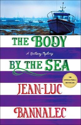 The Body by the Sea: A Brittany Mystery - Jean-luc Bannalec