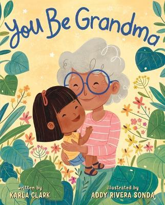 You Be Grandma - Karla Clark