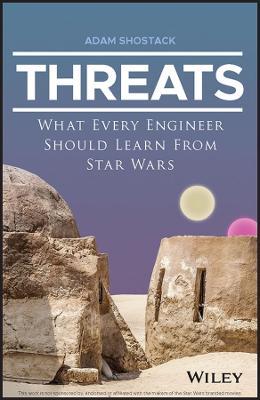 Threats: What Every Engineer Should Learn from Star Wars - Adam Shostack