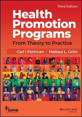 Health Promotion Programs: From Theory to Practice - Carl I. Fertman