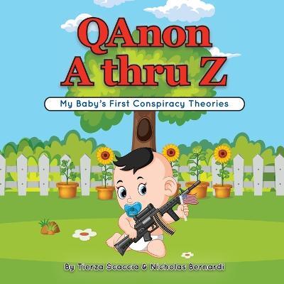 QAnon A thru Z: My Baby's First Conspiracy Theories - Nicholas Bernardi
