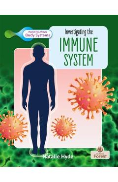 Poza produsului Investigating the Immune System - Natalie Hyde