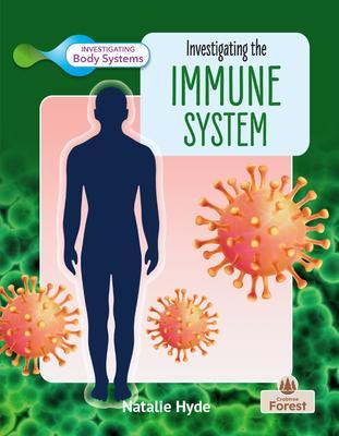 Investigating the Immune System - Natalie Hyde