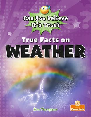 True Facts on Weather - Kim Thompson