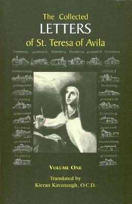 The Collected Letters of St. Teresa of Avila, Vol. 1 - Kieran Kavanaugh