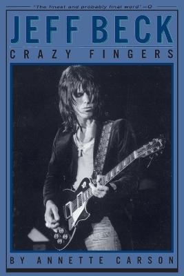 Jeff Beck: Crazy Fingers - Annette Carson