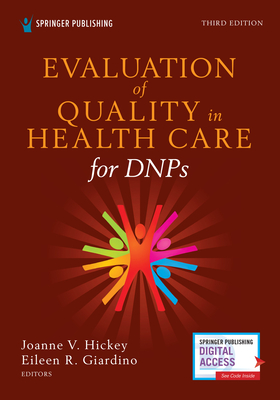 Evaluation of Quality in Health Care for Dnps, Third Edition - Joanne V. Hickey