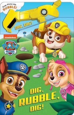 Paw Patrol: Dig, Rubble, Dig!: An Action Tool Book - Maggie Fischer