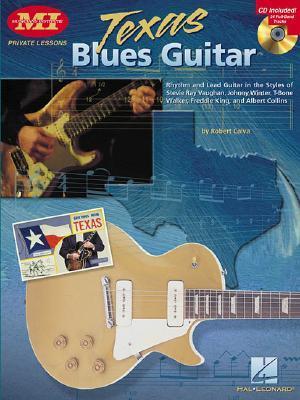 Texas Blues Guitar: Private Lessons Series [With CD] - Robert Calva