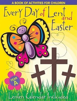 Every Day of Lent: A Book of Activities for Children--Cycle a - Redemptorist Pastoral Publication
