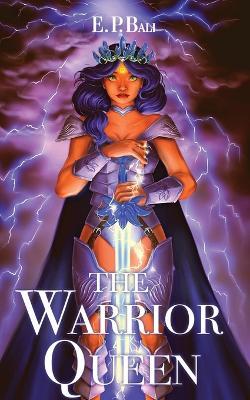 The Warrior Queen - E. P. Bali