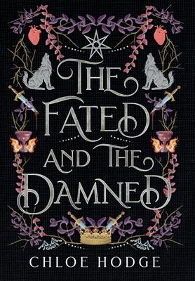 The Fated and the Damned - Chloe Hodge