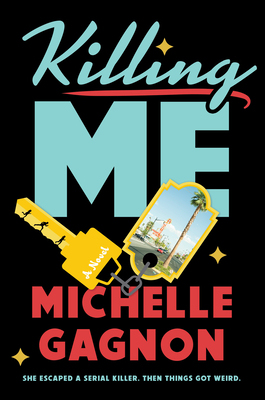 Killing Me - Michelle Gagnon