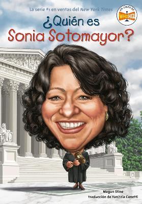 ¿Quién Es Sonia Sotomayor? - Megan Stine