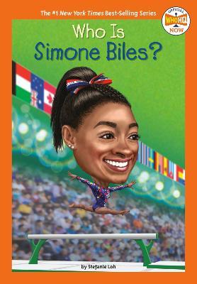 Who Is Simone Biles? - Stefanie Loh