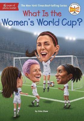What Is the Women's World Cup? - Gina Shaw
