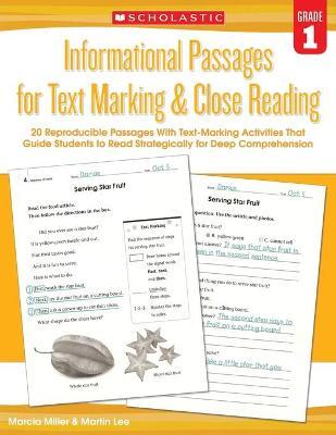 Informational Passages for Text Marking & Close Reading: Grade 1: 20 Reproducible Passages with Text-Marking Activities That Guide Students to Read St - Martin Lee