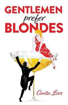 Coperta cărții 'Gentlemen Prefer Blondes - Anita Loos'