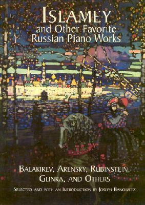 Islamey and Other Favorite Russian Piano Works - Balakirev