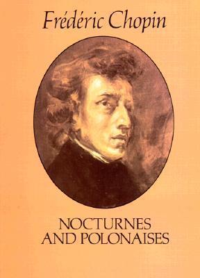 Nocturnes and Polonaises - Frédéric Chopin