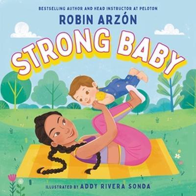 Strong Baby - Robin Arzon