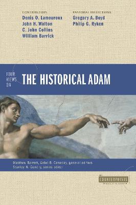Four Views Historical Adam - Matthew Barrett