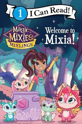 Magic Mixies: Welcome to Mixia! - Mickey Domenici