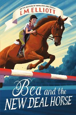 Bea and the New Deal Horse - L. M. Elliott