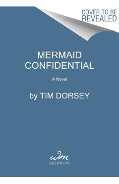 Mermaid Confidential - Tim Dorsey