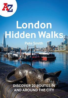 A A-Z London Hidden Walks: Discover 20 Routes in and Around the City - A-z Maps