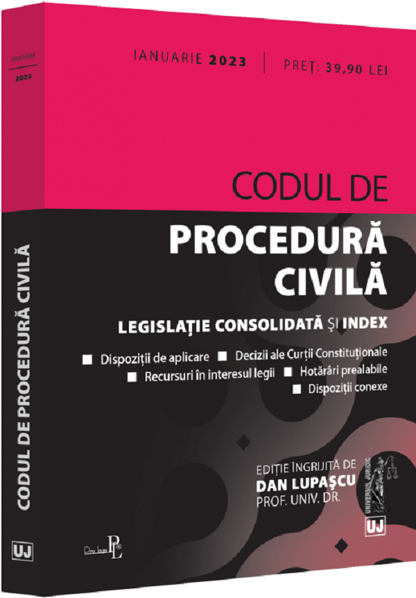 Codul de procedura civila Ianuarie 2023 - Dan Lupascu