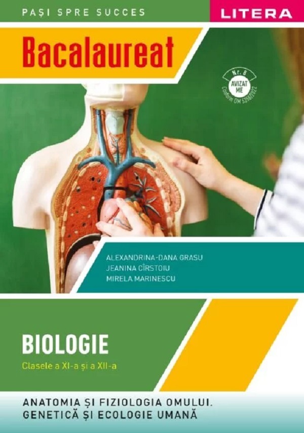 Bacalaureat: Biologie - Clasa 11-12 - Anatomia si fiziologia omului. Genetica si ecologie umana - Alexandrina-Dana Grasu, Jeanina Cirstoiu, Mirela Marinescu