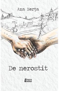 Coperta cărții 'De nerostit - Ana Herta'