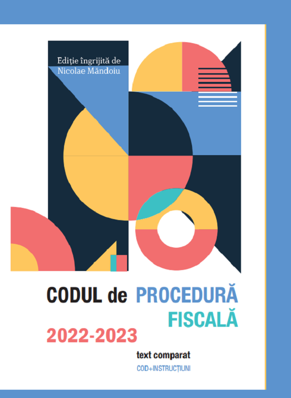 Codul de procedura fiscala 2022-2023 - Nicolae Mandoiu