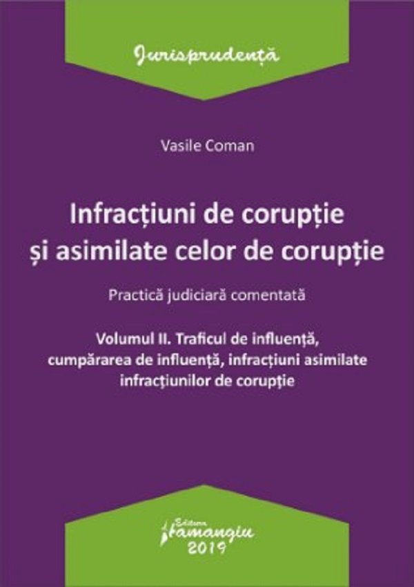 Infractiuni de coruptie si asimilate celor de coruptie Vol.2 - Vasile Coman