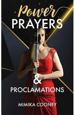 Poza produsului Power Prayers & Proclamations: The Power of Speaking God's Word - Mimika Cooney