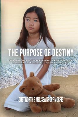 The Purpose of Destiny - Melissa Kropf Morris