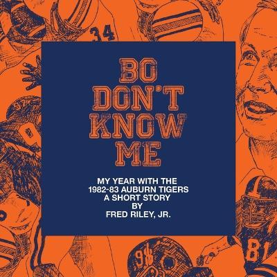 Bo Don't Know Me - Fred Riley