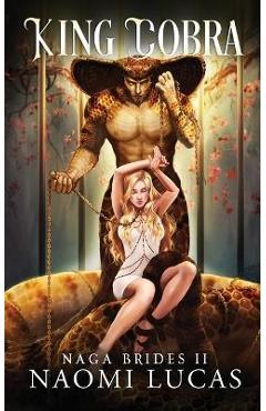 Poza produsului King Cobra - Naomi Lucas