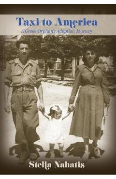 Poza produsului Taxi to America: A Greek Orphan's Adoption Journey - Stella Nahatis
