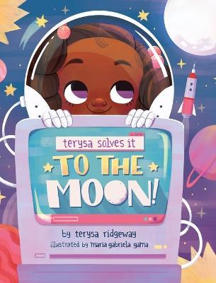 To The Moon - Terysa Ridgeway