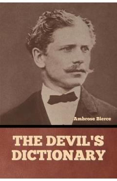 Coperta cărții 'The Devil's Dictionary - Ambrose Bierce'